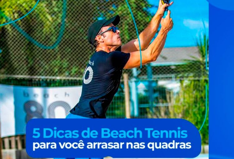 5 Dicas de Beach Tennis para você arrasar nas quadras