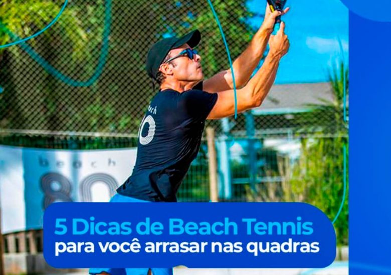 5 Dicas de Beach Tennis para você arrasar nas quadras